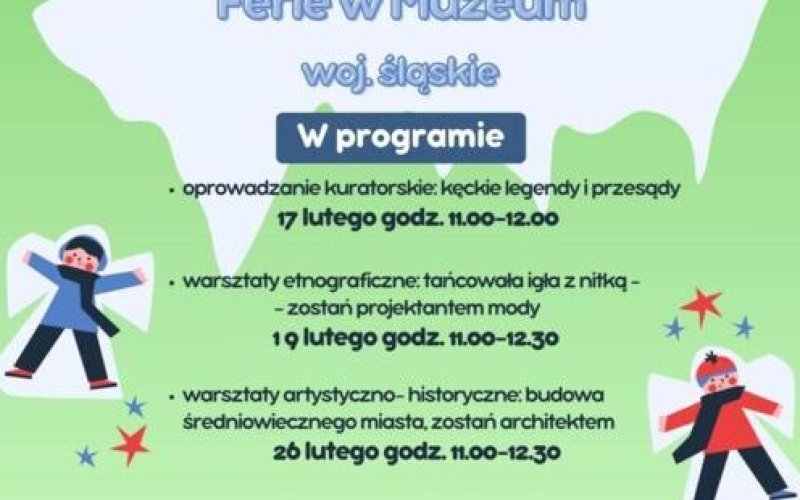 Ferie zimowe w Kętach? Spędź je w Muzeum!