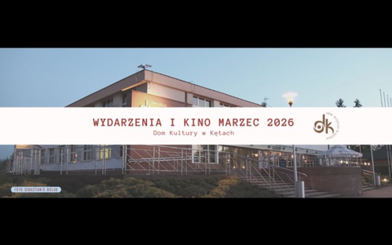 Marzec pełen emocji w Domu Kultury w Kętach