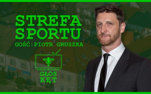 Z Kęt na międzynarodowe salony - Piotr Gruszka gościem Strefy Sportu w podcaście “Głos Kęt”