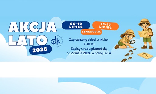 Wakacyjna Akademia Przygód z Domem Kultury w Kętach | Półkolonie dla dzieci