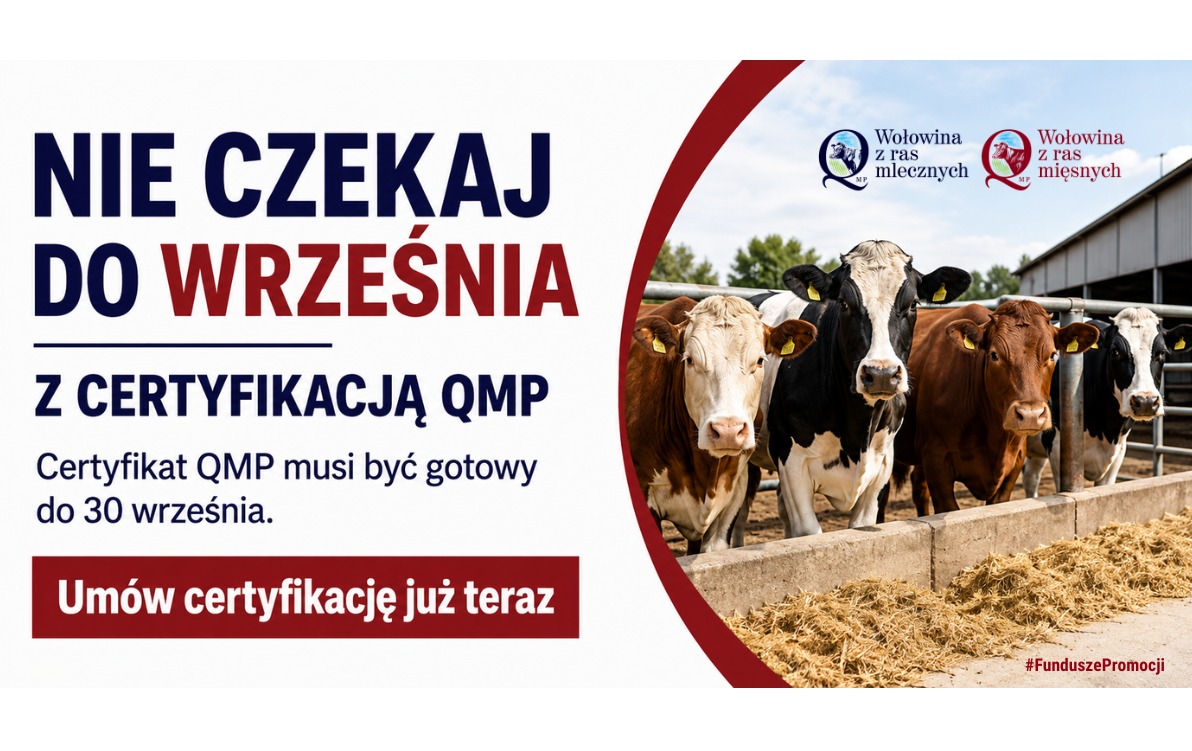Rolniku! Nie czekaj do września z certyfikacją QMP