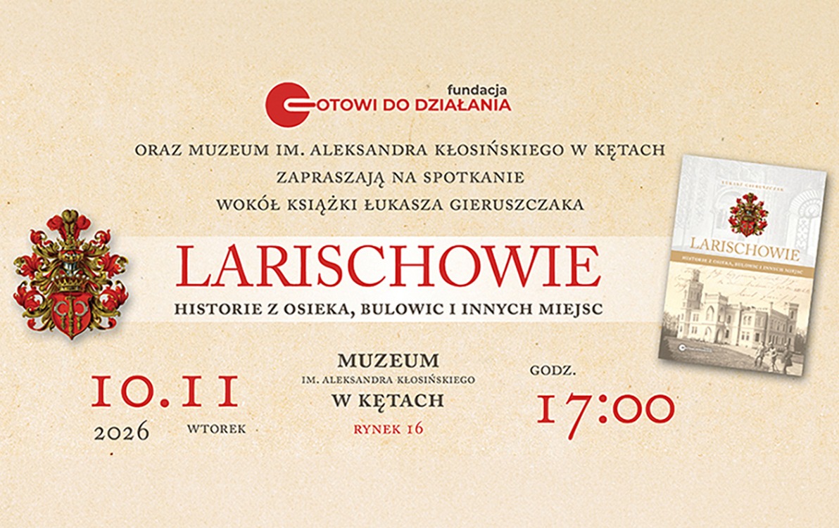 Zaproszenie na spotkanie autorskie pt. "Larischowie: historie z Osieka, Bulowic i innych miejsc" w Muzeum