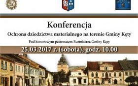 Zapraszamy na konferencję „Ochrona dziedzictwa materialnego na terenie Gminy Kęty” pod patronatem Burmistrza Gminy Kęty