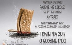 Premiera spektaklu „Palenie nie szkodzi” Grupy Teatralnej Antrakt
