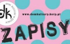 Ruszył nabór do sekcji i zespołów Domu Kultury w Kętach. Liczba miejsc jest ograniczona!