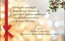 Życzenia od Dyrektora i Pracowników Muzeum im. Aleksandra Kłosińskiego w Kętach
