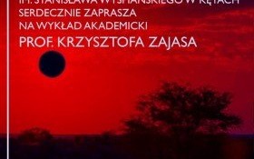 Zaproszenie na wykład prof. Krzysztofa Zajasa