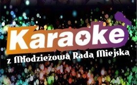 KARAOKE z Młodzieżową Radą Miejską