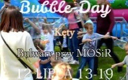 Bubble Day w Kętach. Zapraszamy!