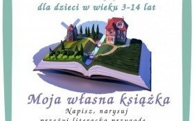 „Moja własna książka” - zapraszamy do udziału w konkursie!