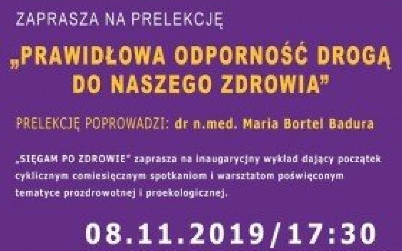 "Prawidłowa odporność drogą do naszego zdrowia" - zapraszamy na prelekcję