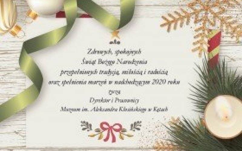 Świąteczne życzenia od Dyrektora i Pracowników Muzeum im. Aleksandra Kłosińskiego w Kętach