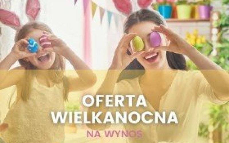Daj się wyręczyć w święta, RELAX przygotuje Ci wielkanocne potrawy! [artykuł sponsorowany]