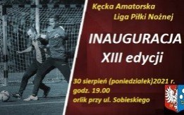 INAUGURACJA XIII EDYCJI KĘCKIEJ AMATORSKIEJ LIGI PIŁKI NOŻNEJ