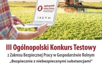 III Ogólnopolski Konkurs Testowy z Zakresu Bezpiecznej Pracy w Gospodarstwie Rolnym