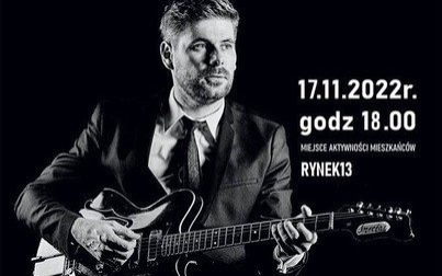 Gitarowy recital Łukasza Jemioły w Miejscu Aktywności Mieszkańców Rynek 13