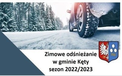ORGANIZACJA ZIMOWEGO UTRZYMANIA DRÓG - DROGI GMINNE W GMINIE KĘTY I DROGI POWIATOWE NA TERENIE MIASTA KĘTY