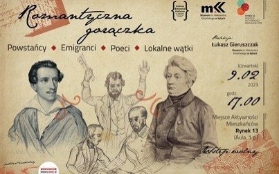 Romantyczna gorączka. Powstańcy – Emigranci – Poeci – Lokalne wątki - zapraszamy na spotkanie