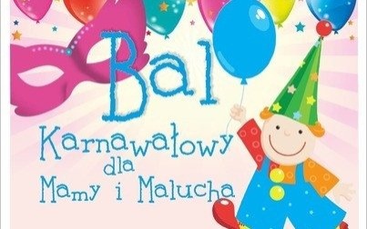 KARNAWAŁOWY BAL DLA MAMY I MALUCHA W DOMU KULTURY W KĘTACH