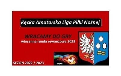 Rewanżowa runda rozgrywek Kęckiej Amatorskiej Ligi Piłki Nożnej - terminarz