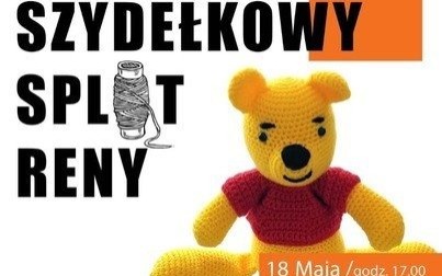 SZYDEŁKOWY SPLOT RENY - wernisaż wystawy już 18 maja!
