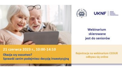 Okazja czy oszustwo? Sprawdź zanim podejmiesz decyzję inwestycyjną: Webinarium dla Seniorów