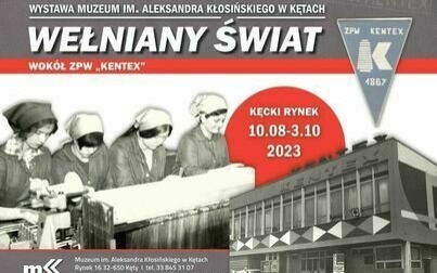 Wełniany świat. Wokół ZPW „KENTEX” - wystawa na kęckim Rynku