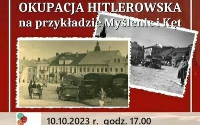 Okupacja w Kętach i w Myślenicach. Dwa muzea zapraszają na wykład do „Trzynastki”