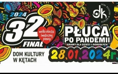 32. FINAŁ WOŚP W GMINIE KĘTY - PROGRAM