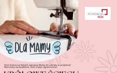 KRÓLOWE ŚCIEGU: WARSZTATY SZYCIA I SZYDEŁKOWANIA | BEZPŁATNE WARSZTATY DLA MAM