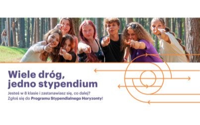 Zgłoś się do Programu Stypendialnego Horyzonty i ucz się w wybranym liceum lub technikum w Polsce!