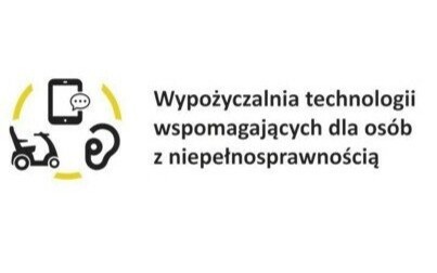 Wypożyczalnia technologii wspomagających dla osób z niepełnosprawnością