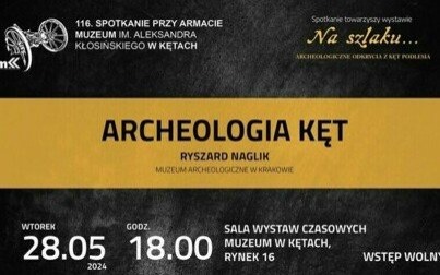 O archeologii Kęt (i okolicy) przy armacie...