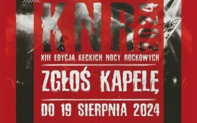 XIII Kęckie Noce Rockowe | Zgłoś kapelę do przeglądu KNR!