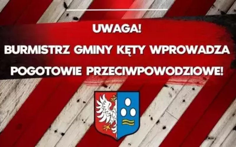 Burmistrz Gminy Kęty ogłasza pogotowie przeciwpowodziowe
