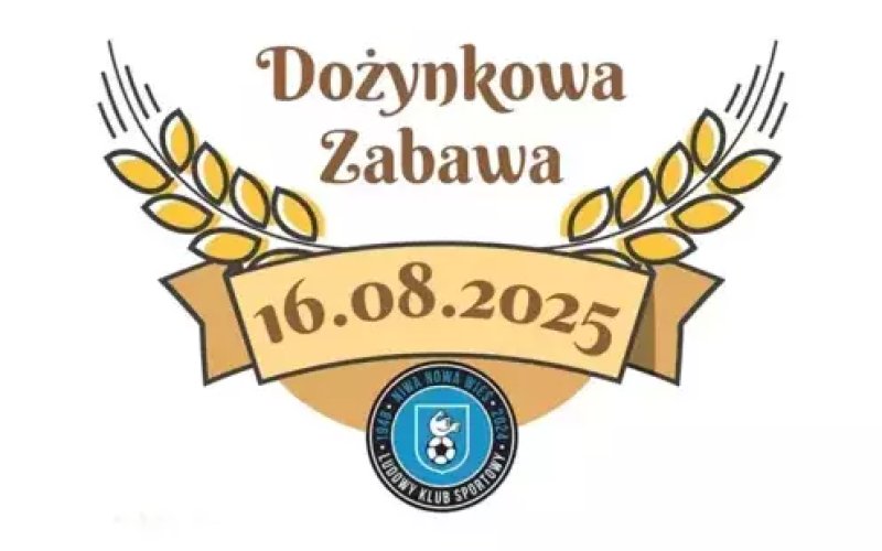 Dożynki w Nowej Wsi 16 sierpnia 2025 - zapraszamy!