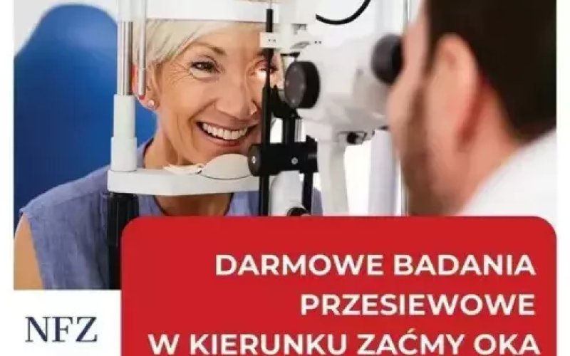 Bezpłatne badania przesiewowe w kierunku zaćmy oka