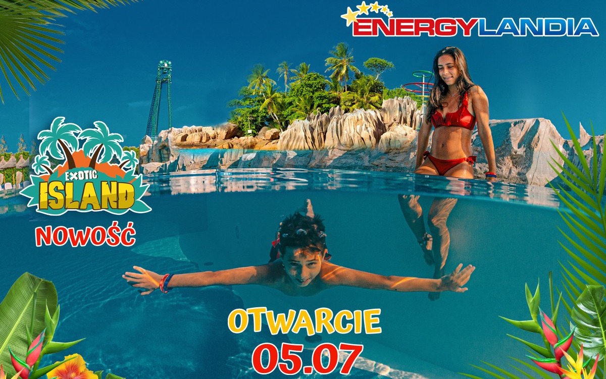 Już w poniedziałek wielkie Otwarcie Exotic Island w Parku Energylandia w Zatorze