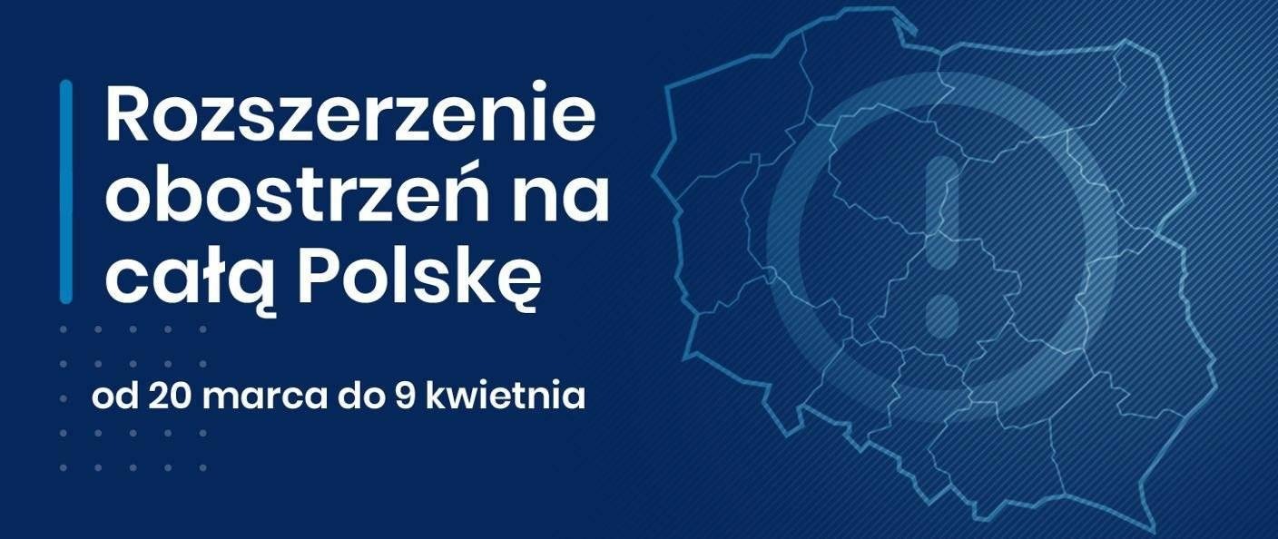 Od 20 marca w całej Polsce obowiązują rozszerzone zasady bezpieczeństwa.