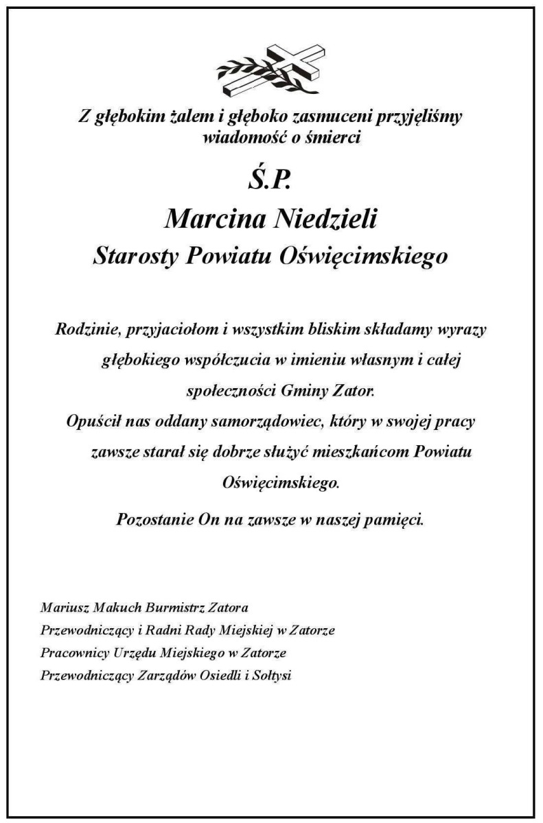 Z głębokim żalem i głęboko zasmuceni przyjęliśmy wiadomość o śmierci Ś.P. Marcina Niedzieli