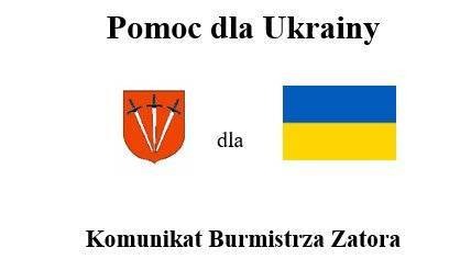 Pomoc dla Ukrainy Komunikat Burmistrza Zatora
