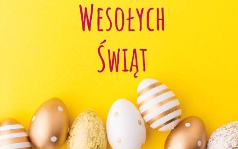 Życzymy Radosnych Świąt Wielkanocnych