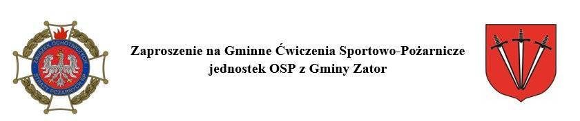 Zaproszenie na Gminne Ćwiczenia Sportowo-Pożarnicze jednostek OSP z Gminy Zator