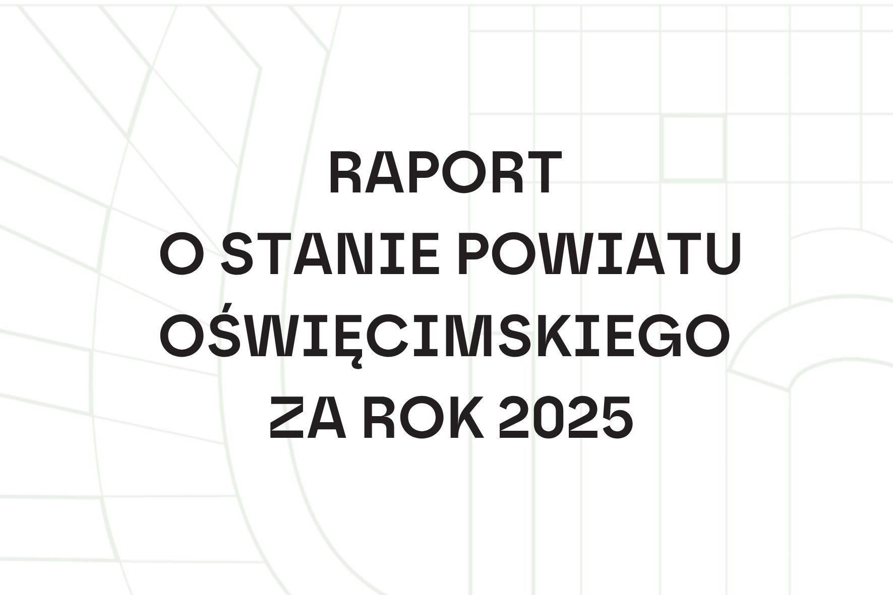 Raport o stanie Powiatu Oświęcimskiego za rok 2025