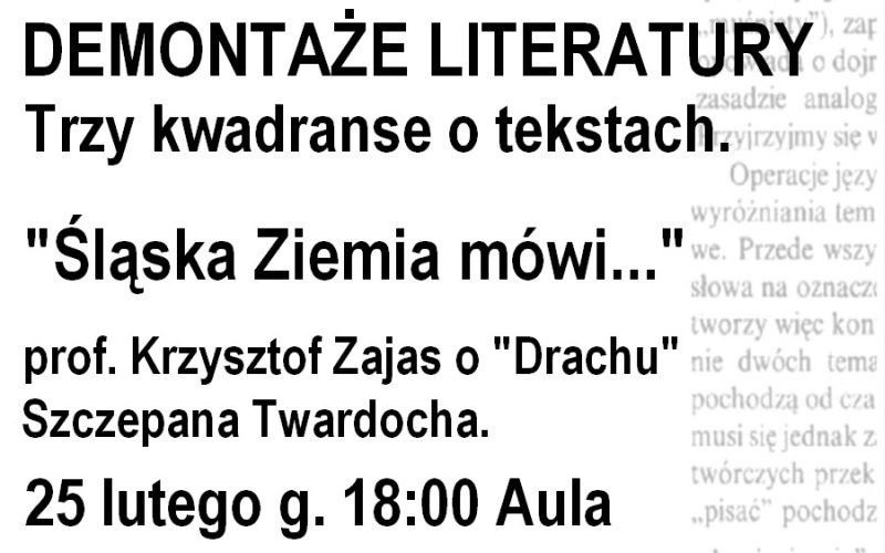 DEMONTAŻE LITERATURY - TRZY KWADRANSE O ŚLĄSKIEJ ZIEMI