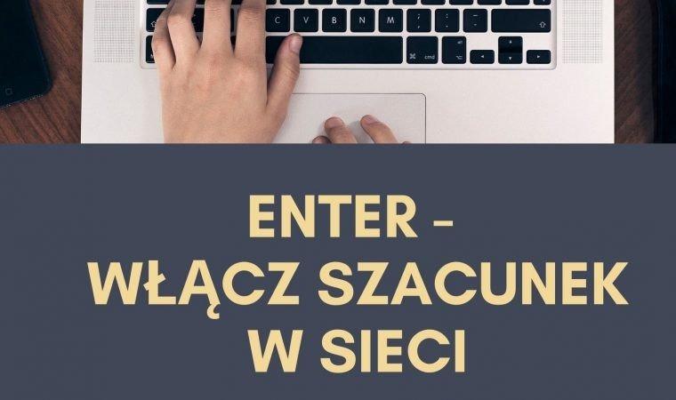 ENTER – włącz szacunek w sieci