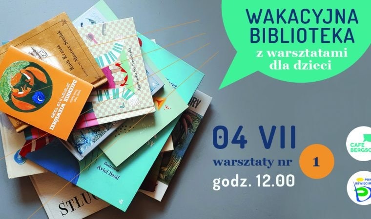 Zapisz pociechę na wakacyjne warsztaty w Cafe Bergson