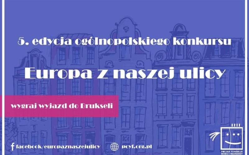 „Europa z naszej ulicy”. Konkurs dla młodzieży ze szkół ponadpodstawowych