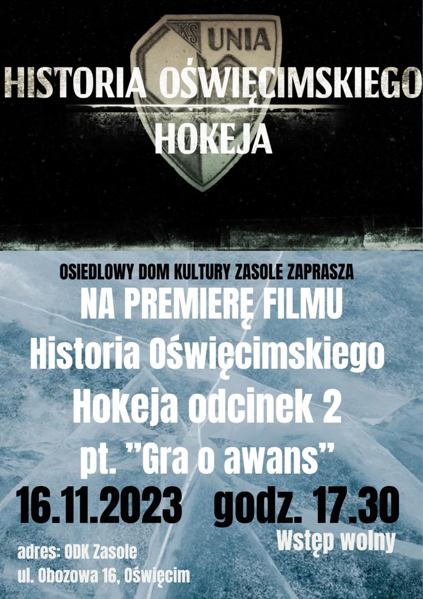 Zapraszamy na premierę kolejnej odsłony filmu o historii oświęcimskiego hokeja