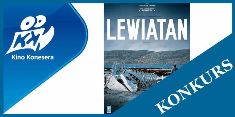 Bielsko - KONKURS! Zobacz film "Lewiatan" na dużym ekranie